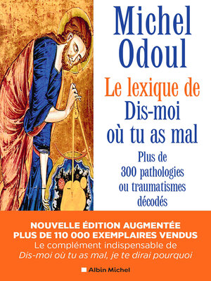 cover image of Le lexique de Dis-moi où tu as mal--Nouvelle édition augmentée